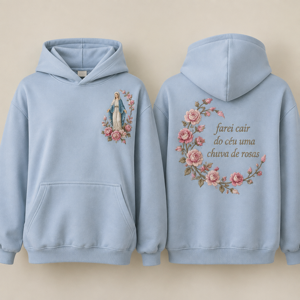 Moletom azul perolado com bolsos interligados na frente e capuz.
A traz , um bordado escrito “farei cair do céu uma chuva de rosas” e ao lado da frase um lindo traçado floral em tons rosinhas de vários tons apenas de um lado do texto e rondando-o
Na frente, um bordado na pontinha esquerda de cima, em tamanho médio, de nossa senhora das graças coberta por flores nos mesmos tons de rosa
photorealistic fashion design, Moletom azul perolado com bolsos interligados na frente e capuz.
A traz , um bordado escrito “farei cair do céu uma chuva de rosas” e ao lado da frase um lindo traçado floral em tons rosinhas de vários tons apenas de um lado do texto e rondando-o
Na frente, um bordado na pontinha esquerda de cima, em tamanho médio, de nossa senhora das graças coberta por flores nos mesmos tons de rosa, just the design no text, show front and back