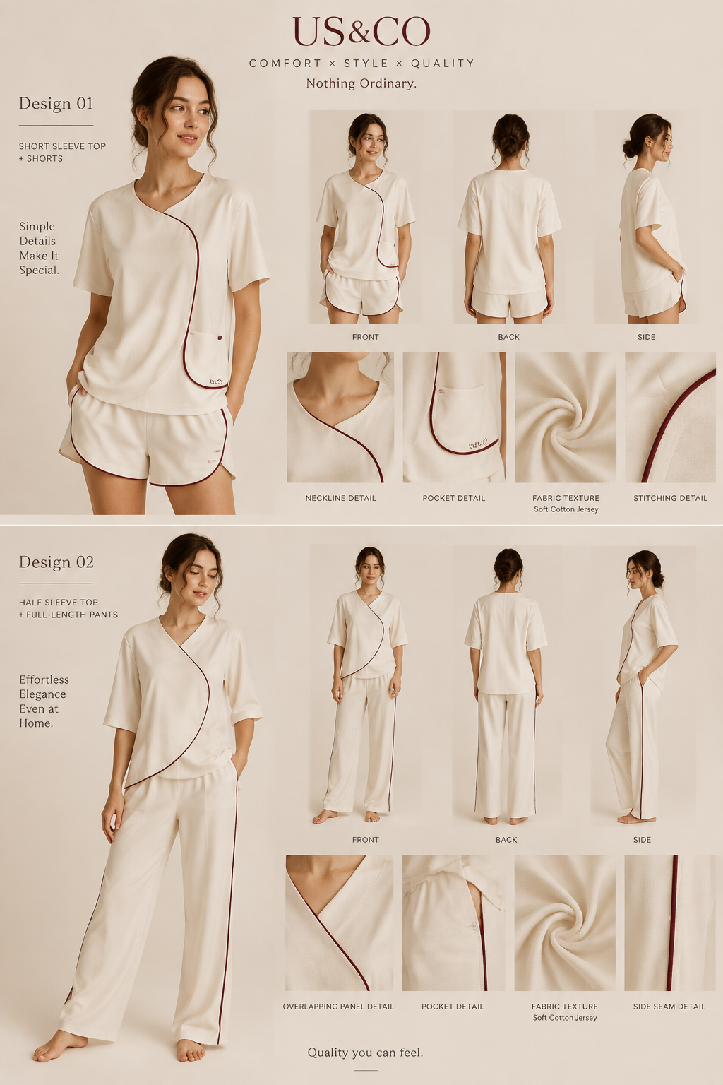 Create TWO completely original premium pajama designs for the fashion sleepwear brand US&CO (US & CO).
I want the designs to be:
EXTREMELY CHIC + MINIMAL + CREATIVE + FEMININE + DISTINCTIVE
The creativity must come from the silhouette, cutting, proportions, unexpected details and sophisticated use of the brand colors.
Do NOT use animals, cats, cartoon graphics, childish illustrations or obvious decorative prints.
These should look like real designer sleepwear, not ordinary pajamas.
⸻
US&CO BRAND DNA
COMFORT × STYLE × QUALITY
Brand personality:
* youthful
* feminine
* sophisticated
* effortless
* playful in a subtle way
* premium
* modern
Brand phrases:
Quality you can feel.
Nothing Ordinary.
More than sleepwear.
The design should communicate:
“Comfort, but make it fashion.”
⸻
COLOR PALETTE
Use only the US&CO signature palette:
WARM IVORY / CREAM
as the main color
DEEP BURGUNDY
as the signature accent
Maximum two colors.
Use burgundy intelligently through:
* elegant piping
* unusual seams
* buttons
* small embroidery
* contrast panels
* pocket construction
* subtle edge details
Do not overuse burgundy.
⸻
FABRIC
Premium soft cotton jersey / high-quality breathable cotton.
The fabric must look:
soft, smooth, lightweight, luxurious and extremely comfortable.
Natural realistic folds.
Premium stitching.
Matte finish.
No shiny satin.
No cheap polyester.
⸻
DESIGN 01 — SHORT SET
Create a SHORT-SLEEVE TOP + SHORTS.
Make it extremely simple at first glance, but give it ONE unforgettable fashion detail.
TOP
Warm ivory base.
Relaxed feminine silhouette.
Slightly oversized but beautifully structured.
Short sleeves with an unusual but subtle cut.
Create an elegant neckline that is slightly different from a traditional pajama collar.
Add a minimal asymmetric construction detail:
For example, a curved seam that begins near the neckline and flows naturally toward one side of the body, creating a subtle visual connection between the front and side.
Use deep burgundy only along this detail.
Add one refined curved pocket.
Very small US&CO logo embroidery.
SHORTS
Relaxed tailored shorts.
High/mid waist.
Slightly wide and elegant leg.
Hidden elastic waistband.
One curved pocket matching the top.
Continue the same signature burgundy line from the top onto the shorts.
The two pieces should visually connect.
DESIGN FEEL
The first impression should be:
“So simple.”
Then:
“Wait… that cut is different.”
It should feel luxurious, feminine and effortlessly cool.
⸻
DESIGN 02 — HALF-SLEEVE + PANTS
Create a completely different 3/4-SLEEVE or HALF-SLEEVE TOP + FULL-LENGTH PANTS.
This design should feel more elegant and sophisticated.
TOP
Warm ivory base.
Relaxed premium silhouette.
Slightly dropped shoulders.
Beautiful clean neckline.
Create an unexpected overlapping panel across one side of the top.
The panel should be extremely subtle and elegant.
It can create a soft wrap-like effect without becoming a robe.
Use a thin burgundy line to emphasize the edge of the overlapping panel.
No excessive buttons.
No excessive decoration.
Minimal US&CO embroidery.
PANTS
Full-length relaxed straight or slightly wide-leg pants.
Elegant high/mid waist.
Comfortable but polished.
Create one subtle burgundy structural line along the side seam.
The side line should visually connect with the overlapping detail on the top.
Add a minimal refined pocket.
⸻
THE SIGNATURE US&CO ELEMENT
Both designs should share ONE subtle design language:
A CONTINUOUS CURVED LINE
Inspired abstractly by the “&” symbol.
Do NOT draw a literal ampersand.
Do NOT print the logo as a pattern.
Instead, translate the idea of connection into garment construction.
The curve can appear through:
* seam
* piping
* pocket
* overlapping panel
* hem
This becomes a recognizable US&CO design code.
⸻
IMPORTANT
The designs must NOT look complicated.
The goal is:
“MINIMAL FROM FAR AWAY — SPECIAL UP CLOSE.”
No excessive details.
No excessive patterns.
No huge graphics.
No giant logo.
No bows.
No lace.
No ruffles.
No cartoon elements.
No animals.
No flowers.
No childish aesthetics.
No overly sexy cuts.
No generic button-up pajama.
No basic T-shirt + shorts.
No basic tracksuit-looking pajama.
No copied designer brands.
⸻
FASHION DIRECTION
Think of:
modern luxury loungewear + contemporary fashion + youthful feminine sleepwear.
The designs should feel suitable for:
* Instagram
* premium packaging
* fashion campaign
* bridal gifting
* boutique retail
* high-end e-commerce
They should photograph beautifully.
⸻
PRESENTATION
Create a professional fashion design board showing the TWO designs separately.
For each design show:
* front
* back
* side / 3-quarter view
* close-up of the unique construction
* fabric texture
* stitching details
Use a clean warm ivory studio background.
Soft diffused luxury lighting.
Minimal editorial composition.
Photorealistic garments.
Realistic premium cotton.
Professional fashion design photography.
The final result must look manufacturable, wearable and commercially realistic.
FINAL CREATIVE GOAL
I want someone to see these designs and immediately feel:
“This is NOT an ordinary pajama.”
But also:
“It is so simple and elegant.”
The creativity should be INTELLIGENT, SUBTLE AND MEMORABLE.
Make these feel like the beginning of a distinctive visual language for:
US&CO
Comfort × Style × Quality
Nothing Ordinary.
Create TWO completely original premium pajama designs for the fashion sleepwear brand US&CO (US & CO).
I want the designs to be:
EXTREMELY CHIC + MINIMAL + CREATIVE + FEMININE + DISTINCTIVE
The creativity must come from the silhouette, cutting, proportions, unexpected details and sophisticated use of the brand colors.
Do NOT use animals, cats, cartoon graphics, childish illustrations or obvious decorative prints.
These should look like real designer sleepwear, not ordinary pajamas.
⸻
US&CO BRAND DNA
COMFORT × STYLE × QUALITY
Brand personality:
* youthful
* feminine
* sophisticated
* effortless
* playful in a subtle way
* premium
* modern
Brand phrases:
Quality you can feel.
Nothing Ordinary.
More than sleepwear.
The design should communicate:
“Comfort, but make it fashion.”
⸻
COLOR PALETTE
Use only the US&CO signature palette:
WARM IVORY / CREAM
as the main color
DEEP BURGUNDY
as the signature accent
Maximum two colors.
Use burgundy intelligently through:
* elegant piping
* unusual seams
* buttons
* small embroidery
* contrast panels
* pocket construction
* subtle edge details
Do not overuse burgundy.
⸻
FABRIC
Premium soft cotton jersey / high-quality breathable cotton.
The fabric must look:
soft, smooth, lightweight, luxurious and extremely comfortable.
Natural realistic folds.
Premium stitching.
Matte finish.
No shiny satin.
No cheap polyester.
⸻
DESIGN 01 — SHORT SET
Create a SHORT-SLEEVE TOP + SHORTS.
Make it extremely simple at first glance, but give it ONE unforgettable fashion detail.
TOP
Warm ivory base.
Relaxed feminine silhouette.
Slightly oversized but beautifully structured.
Short sleeves with an unusual but subtle cut.
Create an elegant neckline that is slightly different from a traditional pajama collar.
Add a minimal asymmetric construction detail:
For example, a curved seam that begins near the neckline and flows naturally toward one side of the body, creating a subtle visual connection between the front and side.
Use deep burgundy only along this detail.
Add one refined curved pocket.
Very small US&CO logo embroidery.
SHORTS
Relaxed tailored shorts.
High/mid waist.
Slightly wide and elegant leg.
Hidden elastic waistband.
One curved pocket matching the top.
Continue the same signature burgundy line from the top onto the shorts.
The two pieces should visually connect.
DESIGN FEEL
The first impression should be:
“So simple.”
Then:
“Wait… that cut is different.”
It should feel luxurious, feminine and effortlessly cool.
⸻
DESIGN 02 — HALF-SLEEVE + PANTS
Create a completely different 3/4-SLEEVE or HALF-SLEEVE TOP + FULL-LENGTH PANTS.
This design should feel more elegant and sophisticated.
TOP
Warm ivory base.
Relaxed premium silhouette.
Slightly dropped shoulders.
Beautiful clean neckline.
Create an unexpected overlapping panel across one side of the top.
The panel should be extremely subtle and elegant.
It can create a soft wrap-like effect without becoming a robe.
Use a thin burgundy line to emphasize the edge of the overlapping panel.
No excessive buttons.
No excessive decoration.
Minimal US&CO embroidery.
PANTS
Full-length relaxed straight or slightly wide-leg pants.
Elegant high/mid waist.
Comfortable but polished.
Create one subtle burgundy structural line along the side seam.
The side line should visually connect with the overlapping detail on the top.
Add a minimal refined pocket.
⸻
THE SIGNATURE US&CO ELEMENT
Both designs should share ONE subtle design language:
A CONTINUOUS CURVED LINE
Inspired abstractly by the “&” symbol.
Do NOT draw a literal ampersand.
Do NOT print the logo as a pattern.
Instead, translate the idea of connection into garment construction.
The curve can appear through:
* seam
* piping
* pocket
* overlapping panel
* hem
This becomes a recognizable US&CO design code.
⸻
IMPORTANT
The designs must NOT look complicated.
The goal is:
“MINIMAL FROM FAR AWAY — SPECIAL UP CLOSE.”
No excessive details.
No excessive patterns.
No huge graphics.
No giant logo.
No bows.
No lace.
No ruffles.
No cartoon elements.
No animals.
No flowers.
No childish aesthetics.
No overly sexy cuts.
No generic button-up pajama.
No basic T-shirt + shorts.
No basic tracksuit-looking pajama.
No copied designer brands.
⸻
FASHION DIRECTION
Think of:
modern luxury loungewear + contemporary fashion + youthful feminine sleepwear.
The designs should feel suitable for:
* Instagram
* premium packaging
* fashion campaign
* bridal gifting
* boutique retail
* high-end e-commerce
They should photograph beautifully.
⸻
PRESENTATION
Create a professional fashion design board showing the TWO designs separately.
For each design show:
* front
* back
* side / 3-quarter view
* close-up of the unique construction
* fabric texture
* stitching details
Use a clean warm ivory studio background.
Soft diffused luxury lighting.
Minimal editorial composition.
Photorealistic garments.
Realistic premium cotton.
Professional fashion design photography.
The final result must look manufacturable, wearable and commercially realistic.
FINAL CREATIVE GOAL
I want someone to see these designs and immediately feel:
“This is NOT an ordinary pajama.”
But also:
“It is so simple and elegant.”
The creativity should be INTELLIGENT, SUBTLE AND MEMORABLE.
Make these feel like the beginning of a distinctive visual language for:
US&CO
Comfort × Style × Quality
Nothing Ordinary.