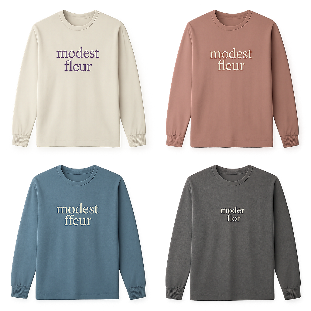 I need cotton t shirt styles long sleeve modest with my brand name of the “modest fleur in different designs and colors by making the letters small and unique sophisticated and by make some with the logo on the side
I need cotton t shirt styles long sleeve modest with my brand name of the “modest fleur in different designs and colors by making the letters small and unique sophisticated and by make some with the logo on the side