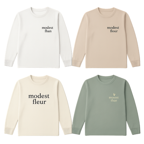 I need cotton t shirt styles long sleeve modest with my brand name of the “modest fleur in different designs and colors by making the letters small and unique sophisticated and by make some with the logo on the side
