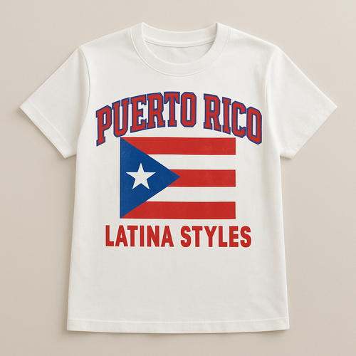 A shirt with Puerto Rico with the saying Latina styles