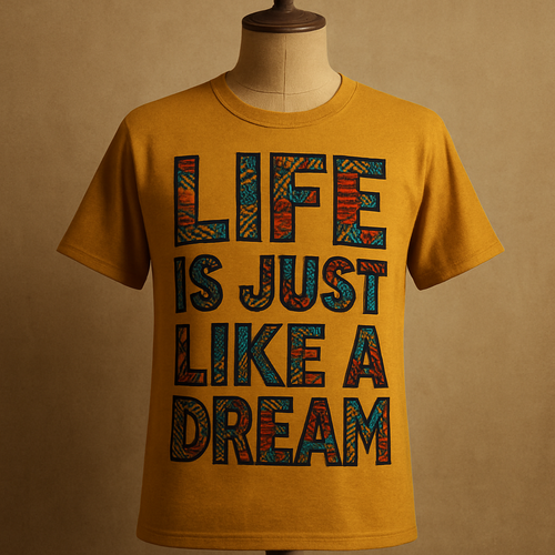 A one of a kind beautiful different plain color T -shirt that stands out, which will have written words on it with Ankara fabrics such as “life is just like a dream” front and back pose on a mannequin. 